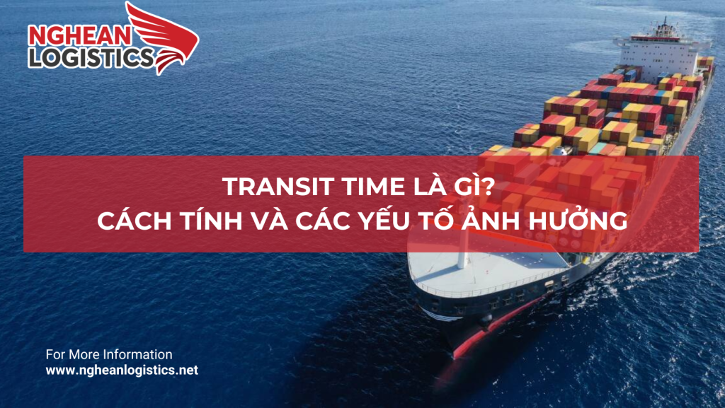 Transit Time Là Gì? Cách Tính Và Các Yếu Tố Ảnh Hưởng
