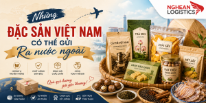 Những đặc sản Việt Nam có thể gửi ra nước ngoài
